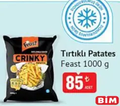 FEAST TIRTIKLI PATATES 1000 G fiyat ve kampanya bilgisi